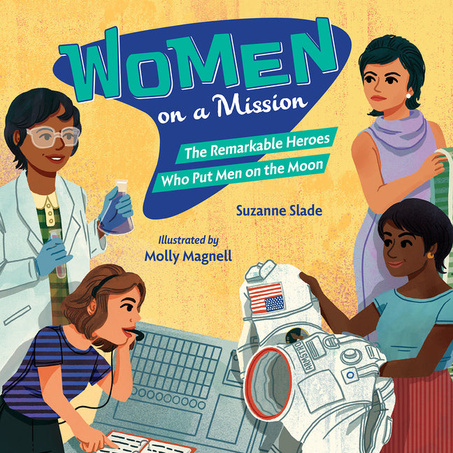 Book cover for Women on a Mission: The Remarkable Heroes Who Put Men on the Moon
