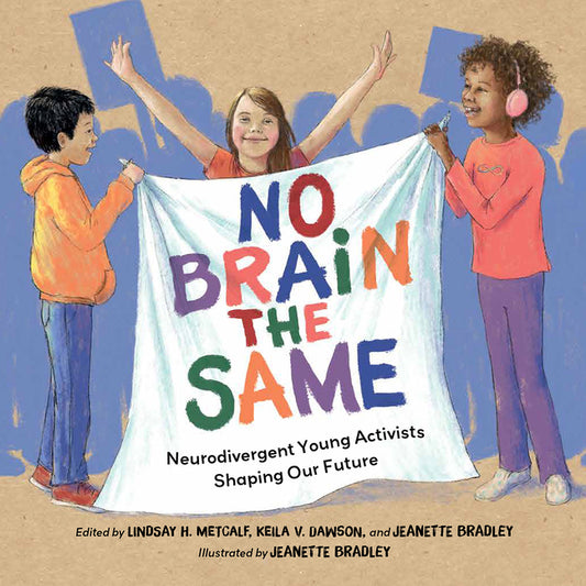 Book cover for No Brain the Same: Neurodivergent Young Activists Shaping Our Future