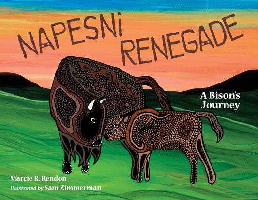 Book cover for Napesni Renegade: A Bison's Journey
