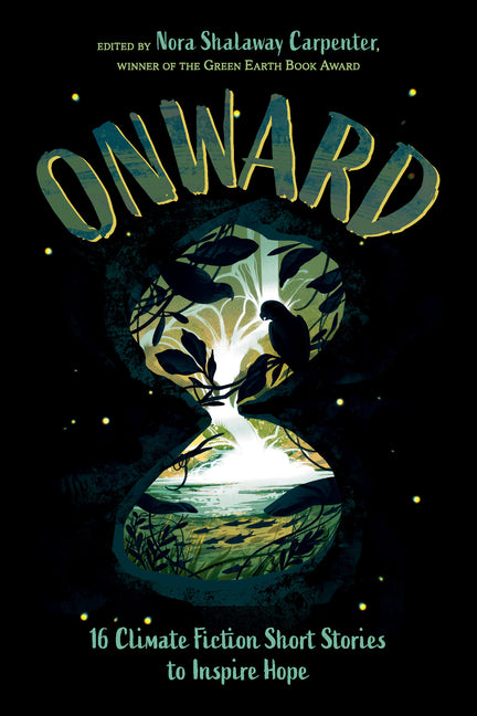 Book cover for Onward: 16 Climate Fiction Short Stories to Inspire Hope