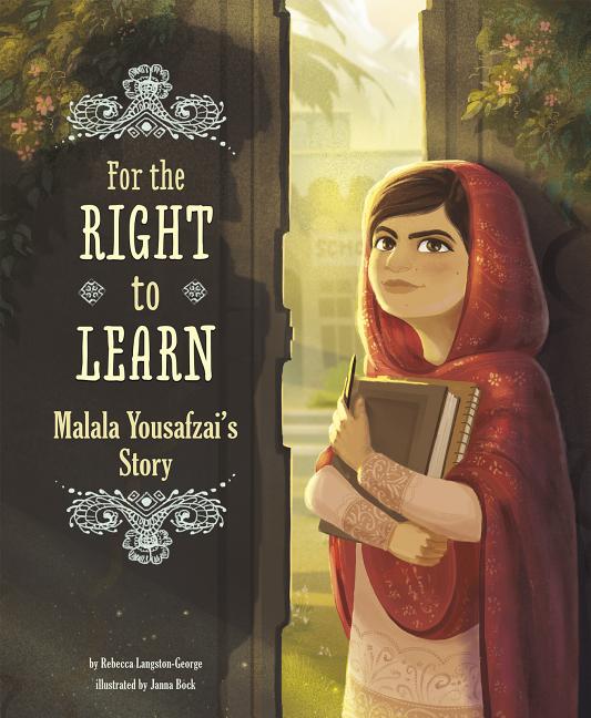 Book cover for For the Right to Learn: Malala Yousafzai's Story