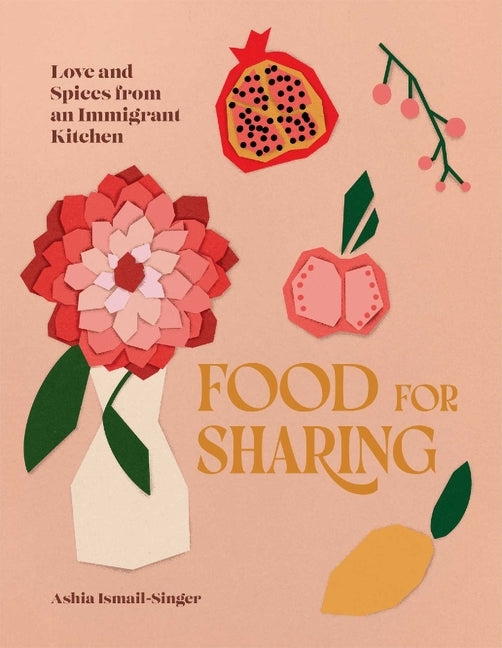 Book cover for Food for Sharing: Love and Spices from an Immigrant Kitchen