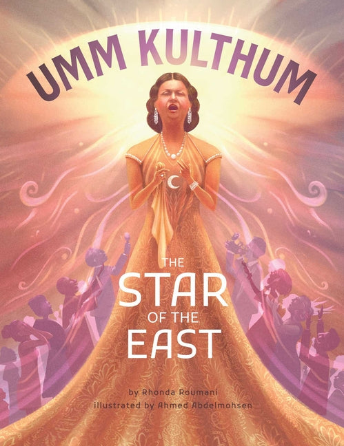 Book cover for Umm Kulthum: The Star of the East