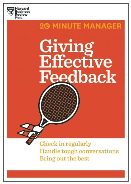 Book cover for Giving Effective Feedback (HBR 20-Minute Manager Series)