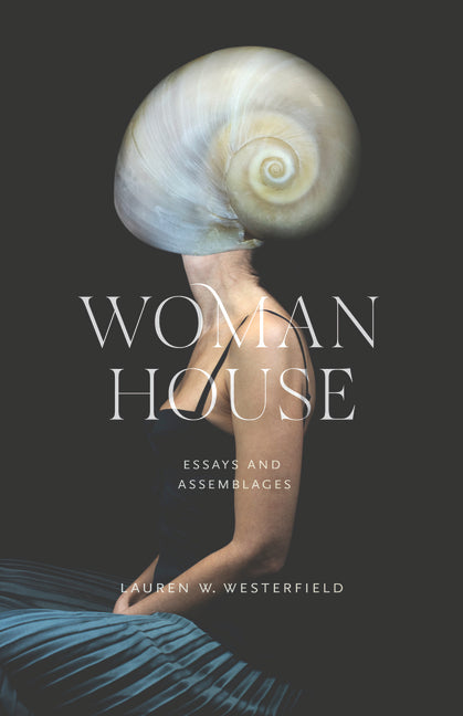 Book cover for Woman House: Essays and Assemblages