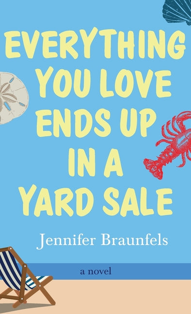 Book cover for Everything You Love Ends Up in a Yard Sale