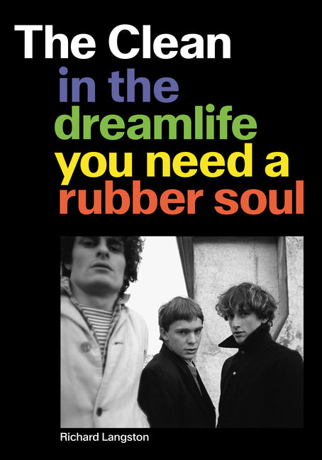 Book cover for Clean: In the Dreamlife You Need a Rubber Soul