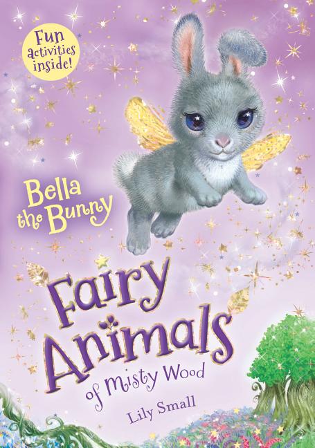 Book cover for Bella the Bunny: Fairy Animals of Misty Wood