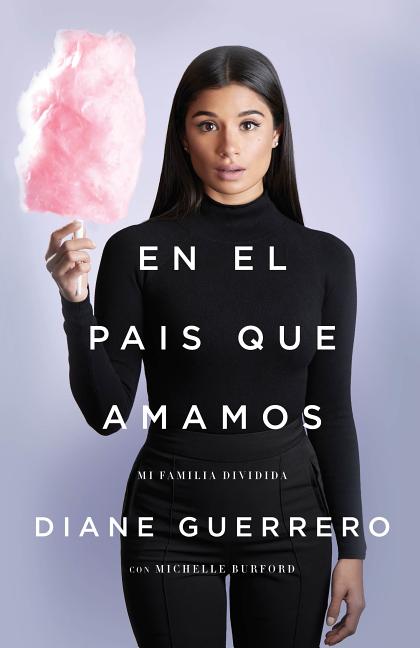 Book cover for El País Que Amamos: Mi Familia Dividida