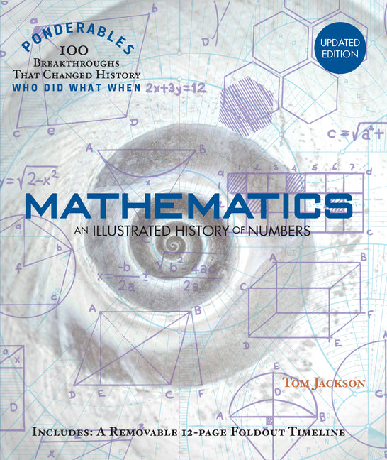 Book cover for Mathematics: An Illustrated History of Numbers (100 Ponderables) Revised and Updated