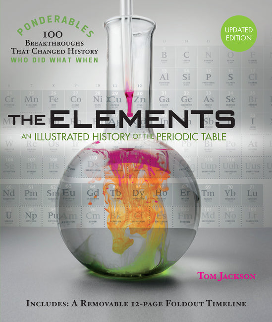 Book cover for Elements: An Illustrated History of the Periodic Table (100 Ponderables) Revised and Updated