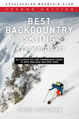 Book cover for Best Backcountry Skiing in the Northeast: 50 Classic Ski and Snowboard Tours in New England and New York