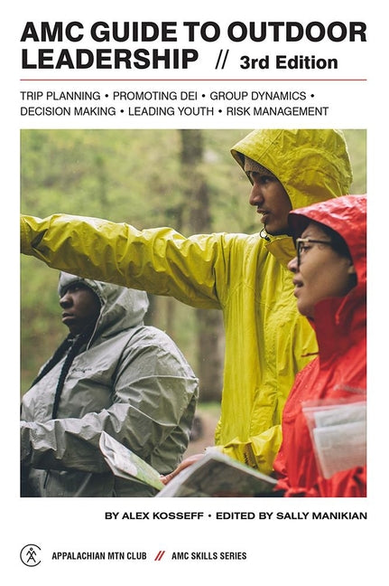 Book cover for AMC Guide to Outdoor Leadership: Trip Planning * Promoting Dei * Group Dynamics * Decision Making * Leading Youth * Risk Management