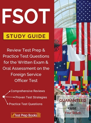 Book cover for FSOT Study Guide Review: Test Prep & Practice Test Questions for the Written Exam & Oral Assessment on the Foreign Service Officer Test