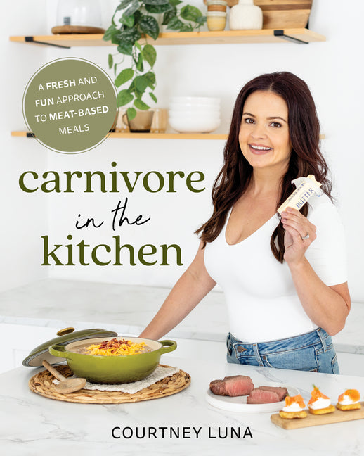 Book cover for Carnivore in the Kitchen: A Fresh and Fun Approach to Meat-Based Meals