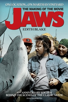 Book cover for On Location... On Martha's Vineyard: The Making of the Movie Jaws (45th Anniversary Edition)