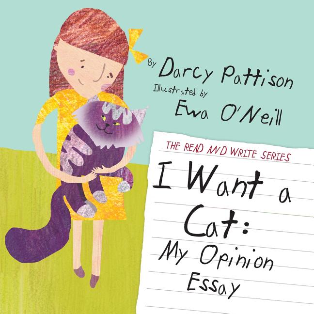 Book cover for I Want a Cat: My Opinion Essay