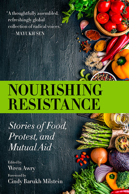 Book cover for Nourishing Resistance: Stories of Food, Protest, and Mutual Aid