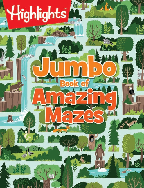 Book cover for Jumbo Book of Amazing Mazes: Jumbo Book of Amazing Mazes (Highlights Jumbo Books & Pads) Jumbo Activity Book with Over 175 Colorful Mazes for Kids, 25