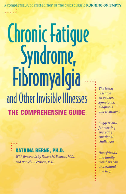 Book cover for Chronic Fatigue Syndrome, Fibromyalgia, and Other Invisible Illnesses: The Comprehensive Guide