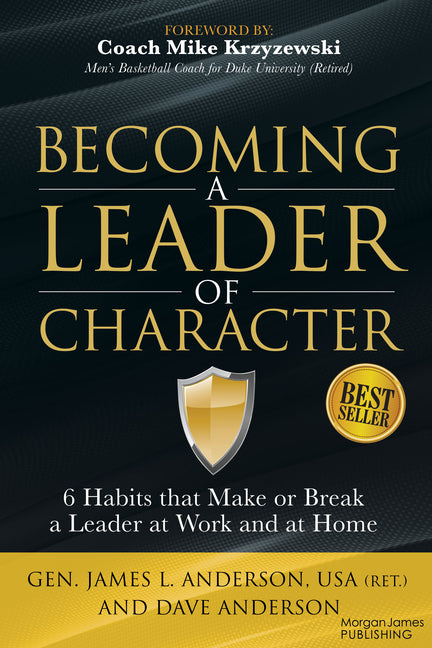 Book cover for Becoming a Leader of Character: 6 Habits That Make or Break a Leader at Work and at Home