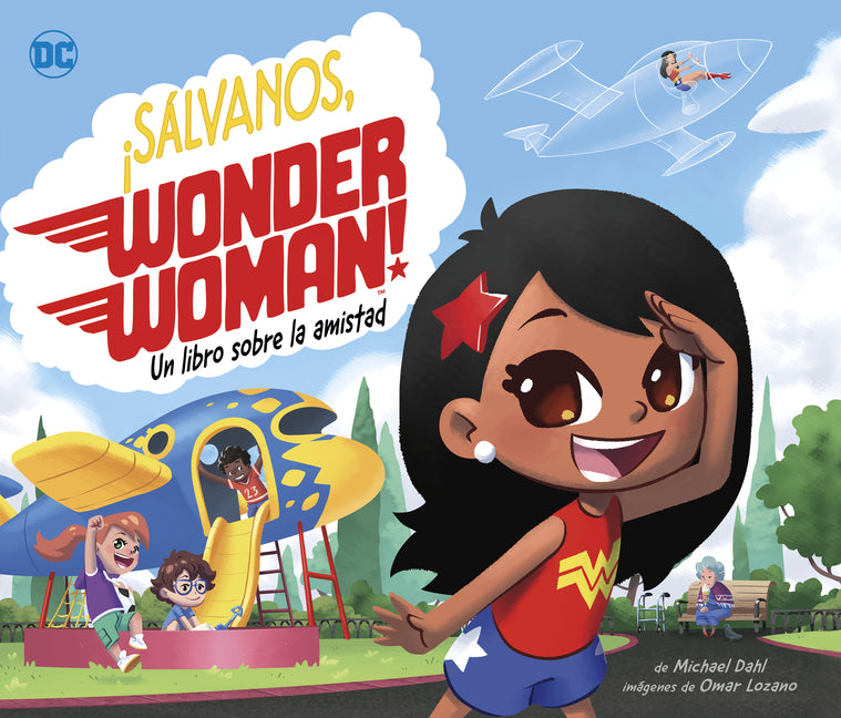Book cover for ¡Sálvanos, Wonder Woman!: Un Libro Sobre La Amistad