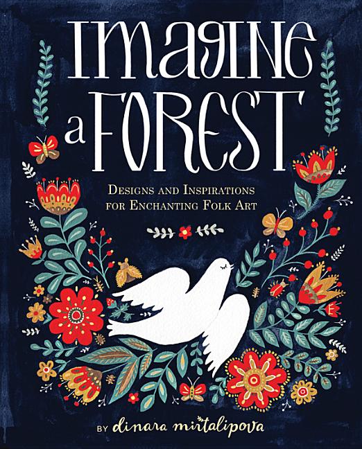 Book cover for Imagine a Forest: Designs and Inspirations for Enchanting Folk Art