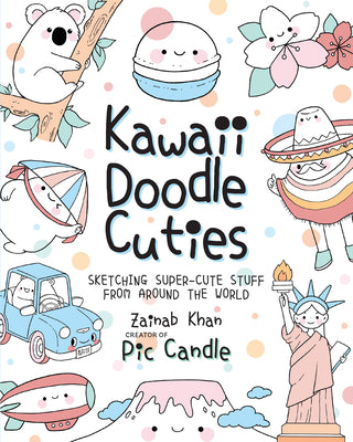 Book cover for Kawaii Doodle Cuties: Sketching Super-Cute Stuff from Around the World