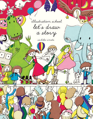 Book cover for Illustration School: Let's Draw a Story
