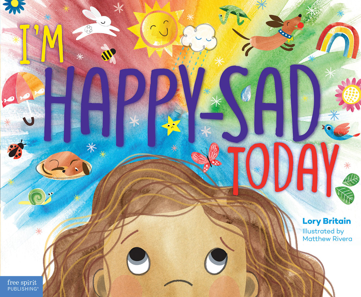 Book cover for I'm Happy-Sad Today: Making Sense of Mixed-Together Feelings