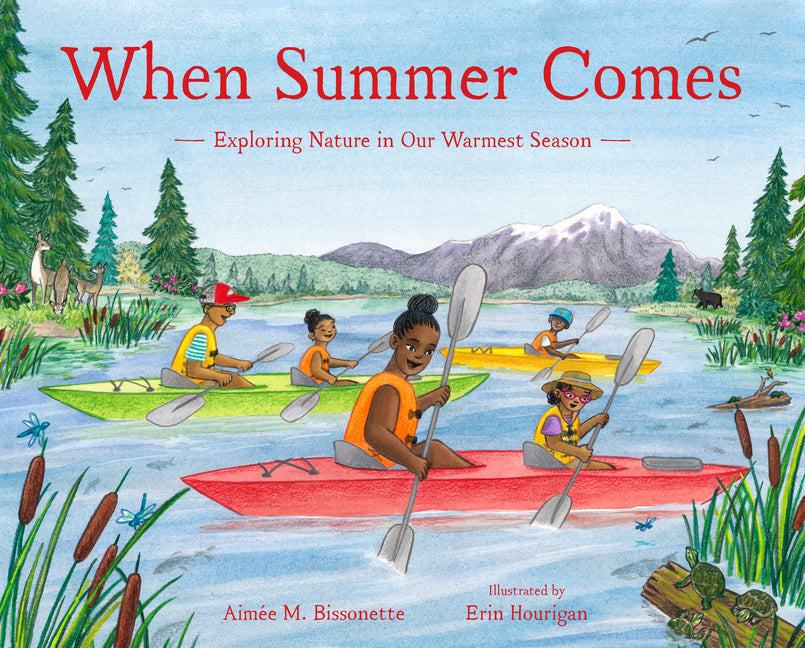 Book cover for When Summer Comes: Exploring Nature in Our Warmest Season