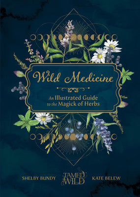 Book cover for Wild Medicine: Tamed Wild's Illustrated Guide to the Magick of Herbs