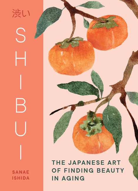 Book cover for Shibui: The Japanese Art of Finding Beauty in Aging