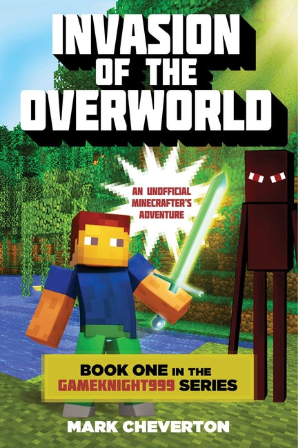 Book cover for Invasion of the Overworld: Book One in the Gameknight999 Series: An Unofficial Minecrafters Adventure