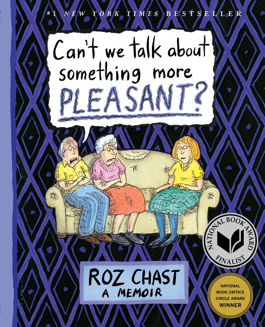 Book cover for Can't We Talk about Something More Pleasant?: A Memoir