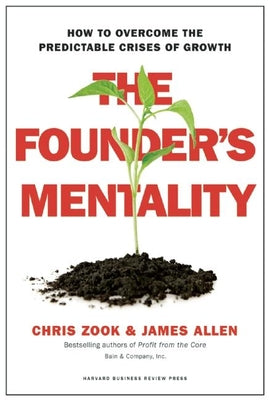 Book cover for The Founder's Mentality: How to Overcome the Predictable Crises of Growth