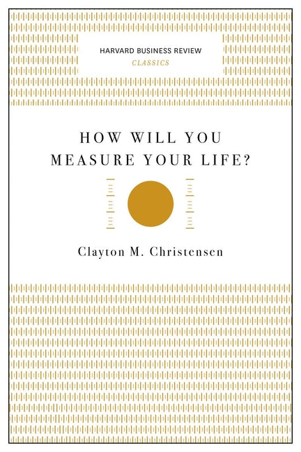 Book cover for How Will You Measure Your Life?