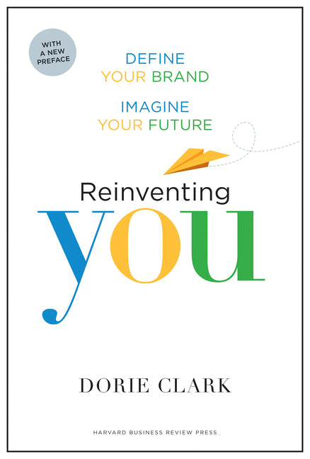 Book cover for Reinventing You: Define Your Brand, Imagine Your Future