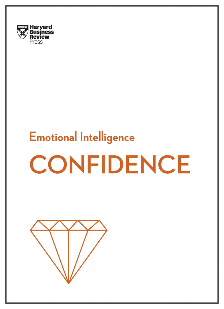 Book cover for Confidence (HBR Emotional Intelligence Series)