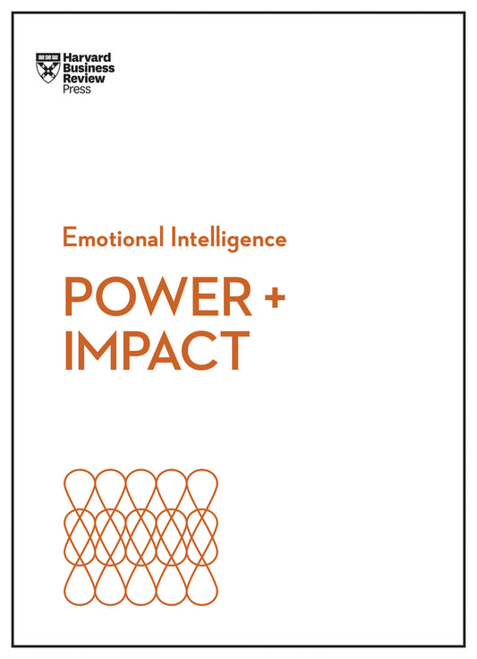Book cover for Power and Impact (HBR Emotional Intelligence Series)