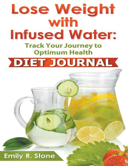 Book cover for Lose Weight With Infused Water: Diet Journal