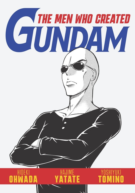 Book cover for The Men Who Created Gundam