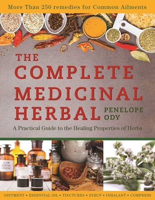 Book cover for The Complete Medicinal Herbal: A Practical Guide to the Healing Properties of Herbs