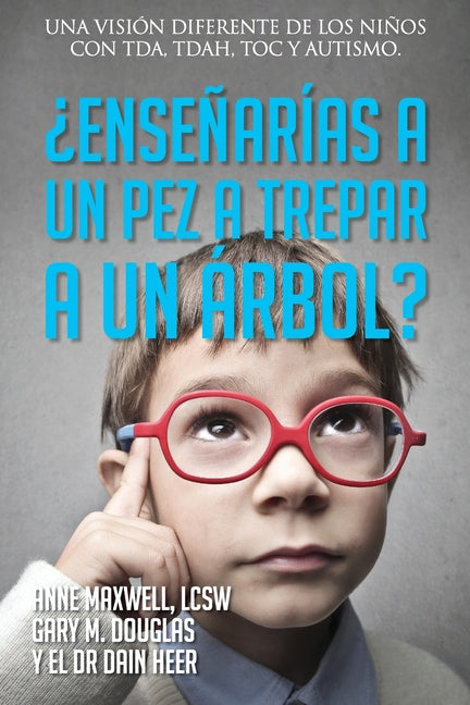 Book cover for ¿Enseñarías a un pez a trepar a un árbol? (Spanish)