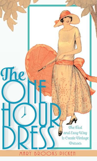 Book cover for One Hour Dress-17 Easy-to-Sew Vintage Dress Designs From 1924 (Book 1) (Reprint)