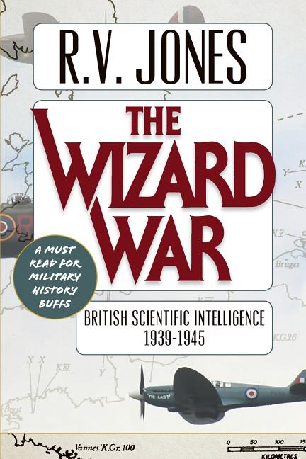 Book cover for Wizard War: British Scientific Intelligence 1939-1945 (Reprint)