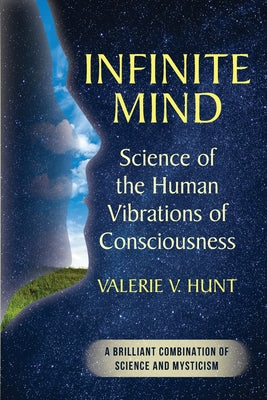 Book cover for Infinite Mind: Science of the Human Vibrations of Consciousness