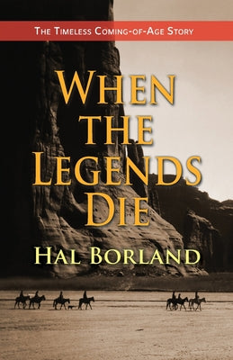 Book cover for When the Legends Die: The Timeless Coming-of-Age Story about a Native American Boy Caught Between Two Worlds