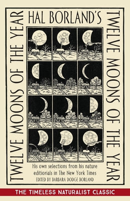 Book cover for Hal Borland's: Twelve Moons of the Year