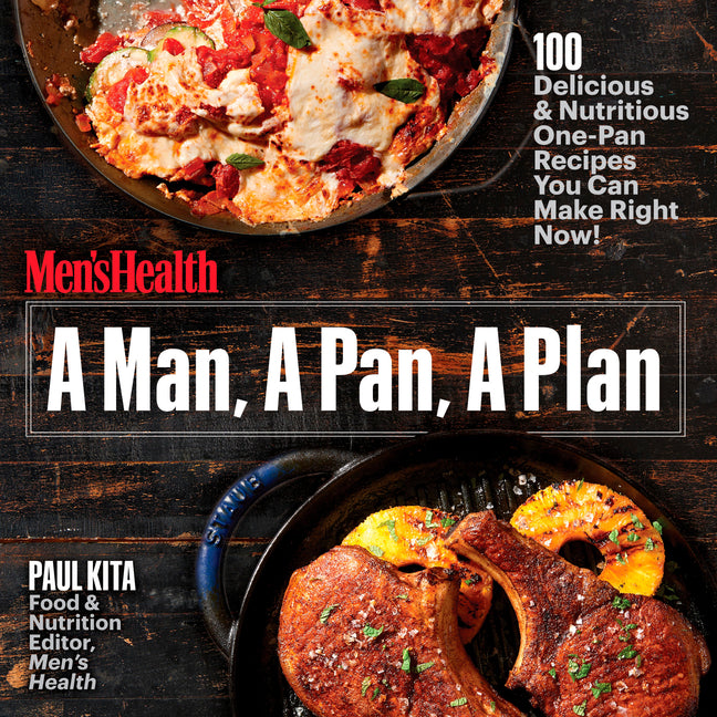 Book cover for Man, a Pan, a Plan: 100 Delicious & Nutritious One-Pan Recipes You Can Make Right Now!: A Cookbook